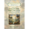 Tallstone and the City: A New Heaven and Earth, Second Edition