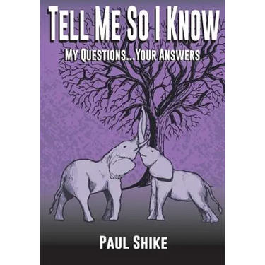 Tell Me So I Know: My Questions...Your Answers