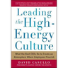 Leading the High Energy Culture: What the Best Ceos Do to Create an Atmosphere Where Employees Flourish