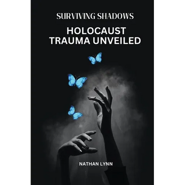 Surviving Shadows: Holocaust Trauma Unveiled