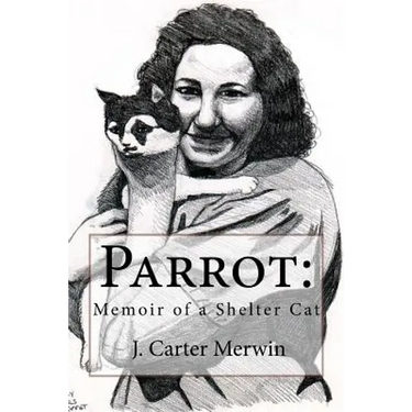 Parrot: Memoir of a Shelter Cat