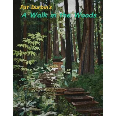 A Walk in the Woods: Quilt Exhibit