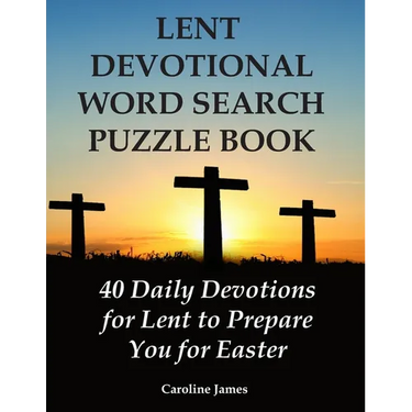 Lent Devotional Word Search Puzzle Book: 40 Daily Devotions for Lent to Prepare You for Easter