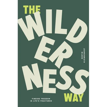 The Wilderness Way: Finding Freedom in Life's Fractures