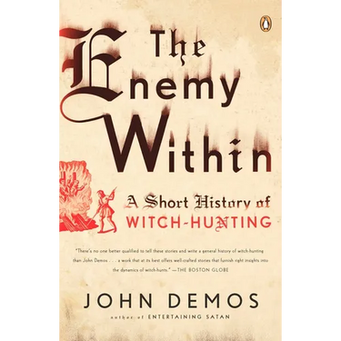 The Enemy Within: A Short History of Witch-hunting