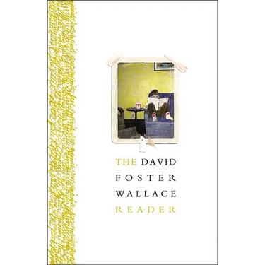 The David Foster Wallace Reader
