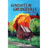 Gunshots in Grudgeville and Other Stories