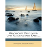 Geschichte Der Haupt- Und Residenzstadt Kassel...
