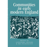 Communities in Early Modern England: Networks, Place, Rhetoric