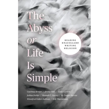 The Abyss or Life Is Simple: Reading Knausgaard Writing Religion