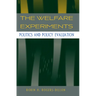 The Welfare Experiments: Politics and Policy Evaluation