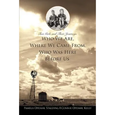 Who We Are, Where We Came From, Who Was Here Before Us: Two Girls and Their Journeys