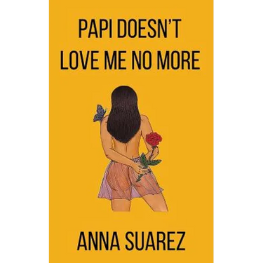 Papi Doesn't Love Me No More