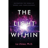 The Light Within: Navigating the World of Energy and Consciousness