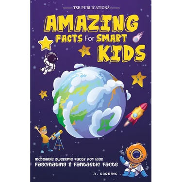 Amazing Facts for Smart Kids Age 6-8