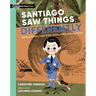Santiago Saw Things Differently: Santiago Ramón Y Cajal, Artist, Doctor, Father of Neuroscience
