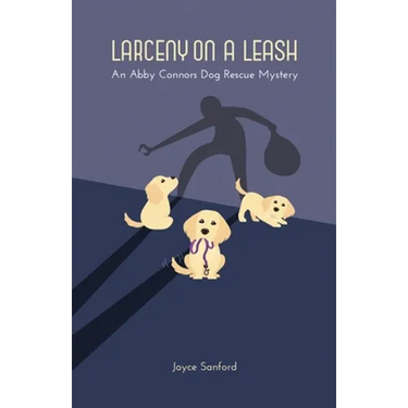 Larceny on a Leash: An Abby Connors Dog Rescue Mystery