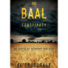 The Baal Conspiracy