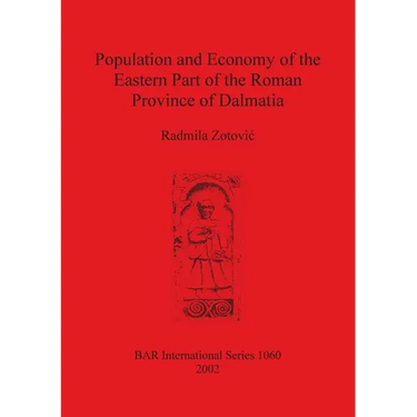 Population and Economy of the Eastern Part of the Roman Province of Dalmatia