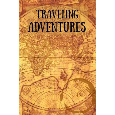 Traveling Adventures: Travel Diary for Adventurous Souls