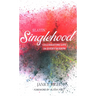 Slayin' Singlehood: Celebrating Life in Every Season