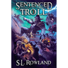 Sentenced to Troll 3