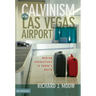 Calvinism in the Las Vegas Airport: Making Connections in Today's World