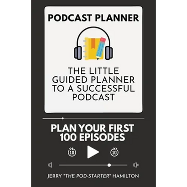 Podcast Planner: The Little Guided Planner to a Successful Podcast