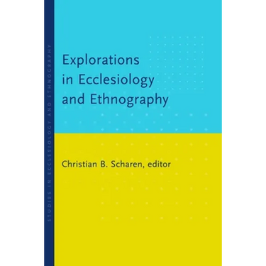 Explorations in Ecclesiology and Ethnography