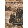 Human Bullets: A Soldier's Story of Port Arthur