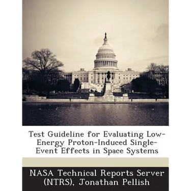 Test Guideline for Evaluating Low-Energy Proton-Induced Single-Event Effects in Space Systems