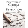 Discovering Christ through the Revelation: Bible Crossword Puzzles