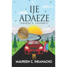 Ije Adaeze: A thrilling story of resilience