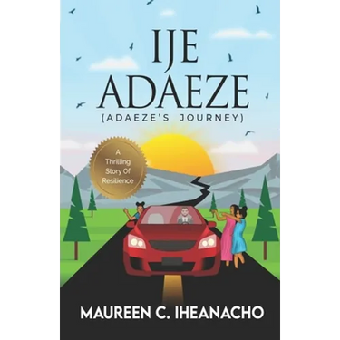 Ije Adaeze: A thrilling story of resilience