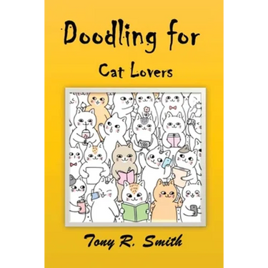 Doodling for Cat Lovers: How to draw Cats step by step (100 Pages)
