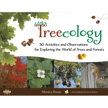 Treecology: 30 Activities and Observations for Exploring the World of Trees and Forests Volume 4