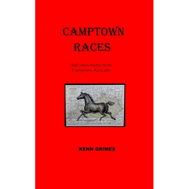 Camptown Races: And other tales from Camptown, Kentucky