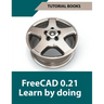 FreeCAD 0.21 Learn by doing