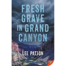 Fresh Grave in Grand Canyon