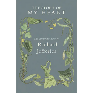 The Story of My Heart - My Autobiography
