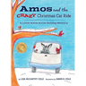 Amos and the CRAZY Christmas Car Ride: A Little Amos Acres Holiday Memory