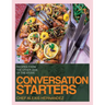 Conversation Starters: Recipes from the Other Side of the Stove