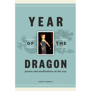 Year of the Dragon: poems and meditations on the way
