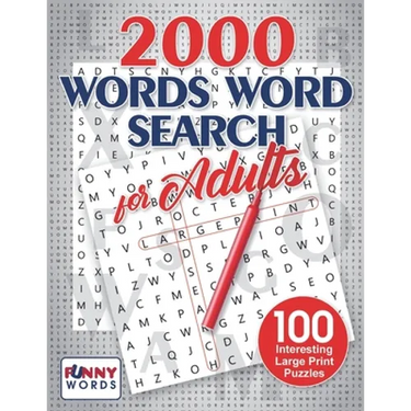 2000 Words Word Search for Adults: 100 Interesting Large Print Puzzles
