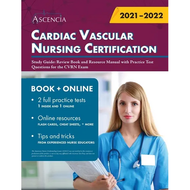Cardiac Vascular Nursing Certification Study Guide: Review Book and Resource Manual with Practice Test Questions for the CVRN Exam