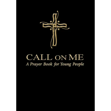 Call on Me: A Prayer Book for Young People