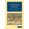 Schwatka's Search: Sledging in the Arctic in Quest of the Franklin Records
