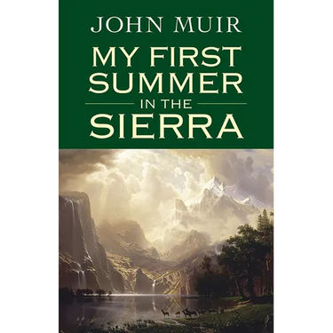 My First Summer in the Sierra