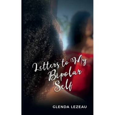 Letters to My Bipolar Self