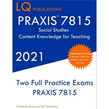 PRAXIS 7815 Social Studies Elementary Education Exam: Two Full Practice Exam - Free Online Tutoring - Updated Exam Questions